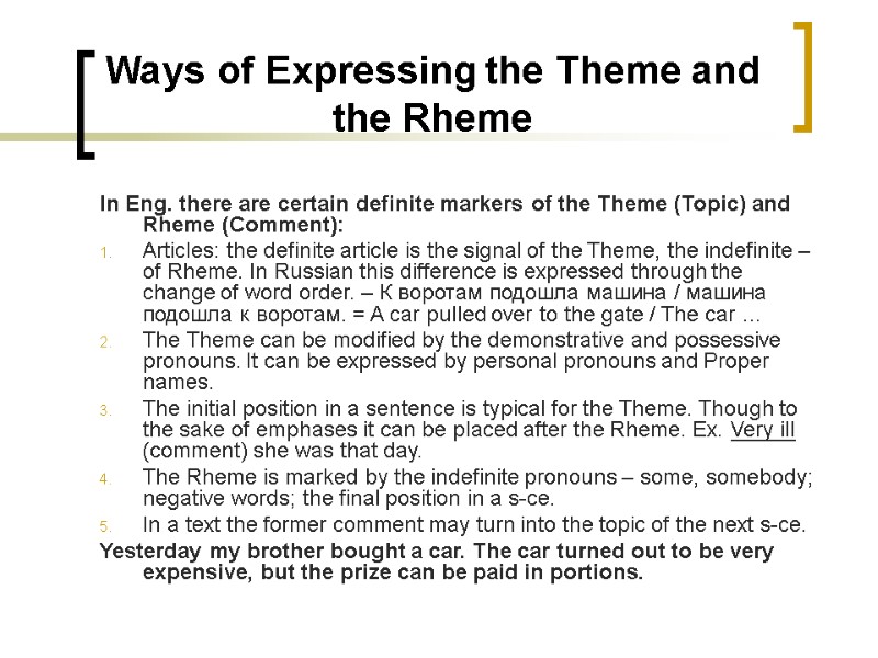 Ways of Expressing the Theme and the Rheme In Eng. there are certain definite